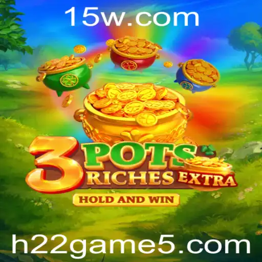 Descubra o Mundo Empolgante de 3potsExtra: A Nova Sensação de h22game